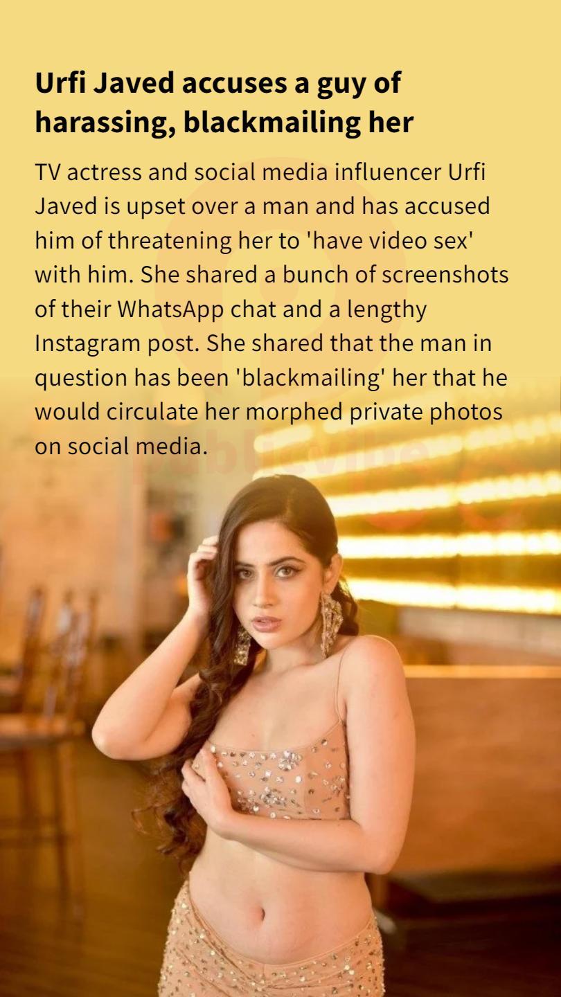 Urfi Javed accuses a guy of harassing, blackmailing her